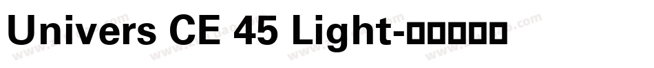 Univers CE 45 Light字体转换
